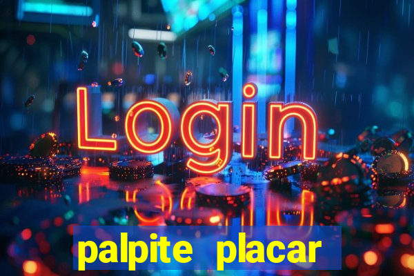 palpite placar exato de hoje